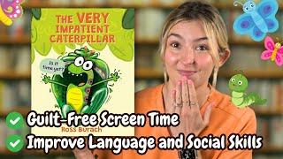 Speech Therapist Reads "The Very Impatient Caterpillar" | Early Language Skills | Read Aloud