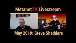 Bitcoin SV - MetanetTV Livestream with Steve Shadders, nChain