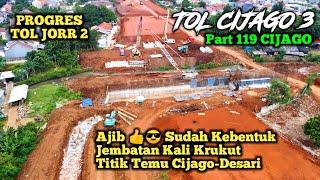 PROGRES TOL JORR 2 TITIK TEMU CIJAGO 3 DAN TOL DESARI TERBARU