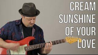 Cream Sunshine of Your Love Guitar Lesson + Tutorial