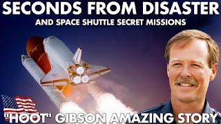 Seconds From Disaster | The Amazing Story Of A Shuttle Secret Mission | Hoot Gibson | EPISODE 2