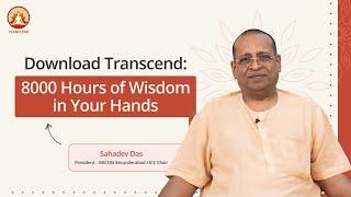 Sahadev Das Discusses Transcend