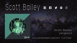 Scott Bailey - Vanguard [BBC Release]