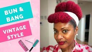 Natural Hair Bun with Vintage Bang | Protective Style | Curly Corner