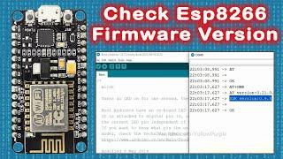 How To Check Nodemcu Esp8266 Firmware Version, Latest Version Of Nodemcu