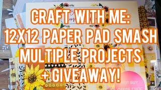 Craft With Me: 12x12 Paper pad Smash - Multiple Projects + GIVEAWAY (CLOSED)