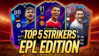 TOP 5 PREMIER LEAGUE STRIKERS IN FIFA 22! THE BEST STRIKER IN THE PREMIER LEAGUE?