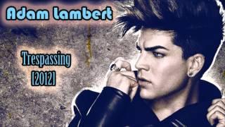 Adam Lambert - Trespassing