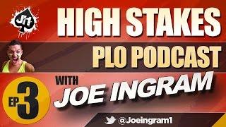 EP.3 High Stakes PLO Poker Podcast With Joeingram1