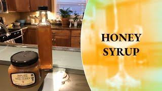 How to Make Honey Syrup - Homemade Syrups