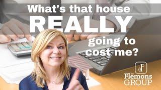 What's That Home Really Going To Cost Me?