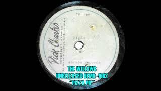 The Willows "Pizza Pie" Unreleased Demo - 1962