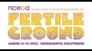 2022 NCECA Conference | Fertile Ground | Sacramento, California