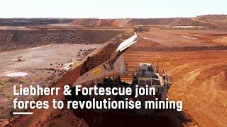 Liebherr & Fortescue join forces to revolutionise mining with zero-emission technology