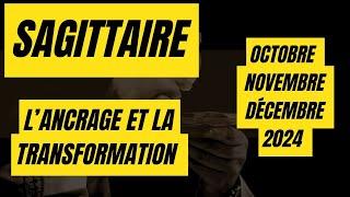 #SAGITTAIRE OCTOBRE NOVEMBRE DÉCEMBRE 2024-ANCRAGE TRANSFORMATION ET CLARTÉCONTINUONS ENSEMBLE