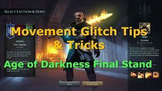 Movement Glitch Tips Age of Darkness  Final Stand