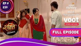 Shakti | शक्ति | Ep. 239 | Mother And Son In Fiery Conflict | माँ और बेटे के बीच घोर तनाव