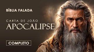 O Livro de Apocalipse | Completo | Bíblia Falada (A Mensagem)