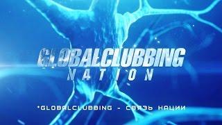 GLOBALCLUBBING Nation - official trailer