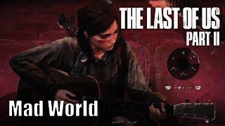 Ellie Plays "Mad World" Intro - Gary Jules *Easy* - The Last of Us™ Part II