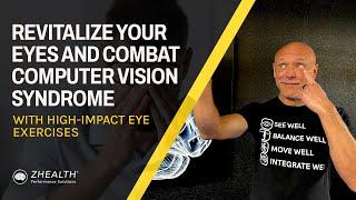 Revitalize Your Eyes and Combat Computer Vision Syndrome with High-impact Eye Exercises