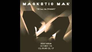 Magnetic Man ft Ms.Dynamite - Fire