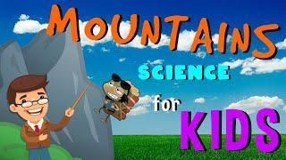 Mountains | Science for Kids