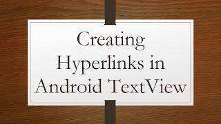 Creating Hyperlinks in Android TextView