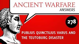 278   Publius Quinctilius Varus and the Teutoburg Disaster