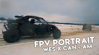 FPV Portrait ft. Wes and Can-Am Maverick X3