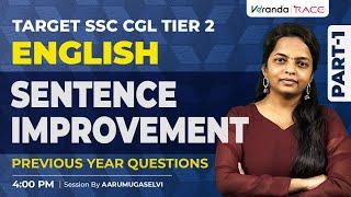 TARGET SSC CGL TIER 2 | ENGLISH | SENTENCE IMPROVEMENT | PART - 1 | PYQ | BY AARUMUGA SELVI