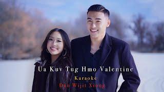 Ua Kuv Tug Hmo Valentine - Dao Wijit Xiong (Karaoke Version 2024)