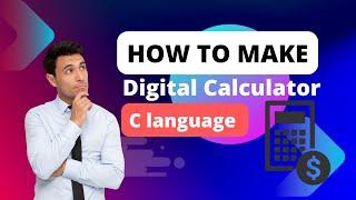 How to make Calculator in C language? || C Language