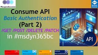 Part 2 - Consume API with Basic Authentication in AL:  GET, POST, DELETE, PATCH Requests