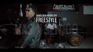 Hashi Senjoo | Shake Dem Haters Off Freestyle