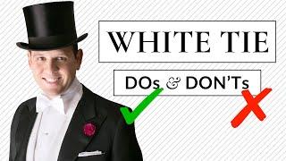 White Tie DO's & DON'Ts - Tailcoat & Full Fig Dress Code Guide