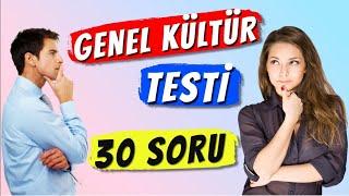 GENEL KÜLTÜR TESTİ 10 DK 30 SORU