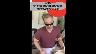 John Wooton Dr. Throwdown"s Remedy #1- "Did you practice today?"