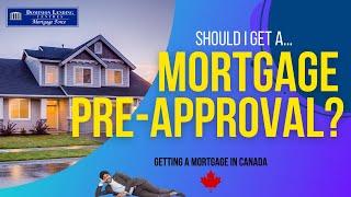 Why you NEED to Get a Mortgage Pre-Approval if you're Thinking About Buying a Home In Canada!!