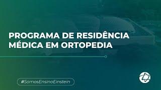 Programa de Residência Médica em Ortopedia do Einstein