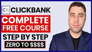 FREE Clickbank Affiliate Marketing Course | Complete A-Z Blueprint For Beginners 2024