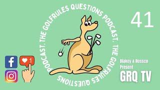 Episode FORTY-ONE The GolfRules Questions Podcast - Golf Rules Explained