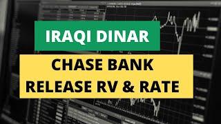 Iraqi Dinar Chase Bank Release RV And Rates Iraqi Dinar Today