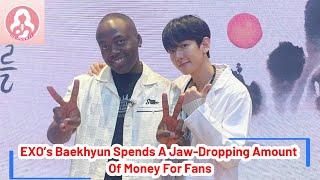 EXO’s Baekhyun Spends A Jaw Dropping Amount Of Money For Fans