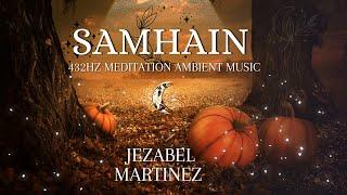 SAMHAIN | 432Hz meditation  celtic ambient music | Jezabel Martinez