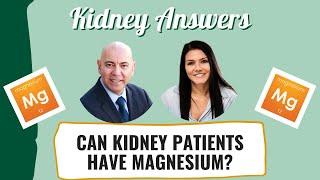 Magnesium & Kidney Disease: What you should know!