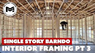 Interior Framing Pt 3 | Single Story Barndo | 40x96x12