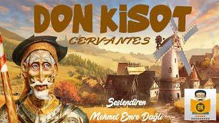 DON KİŞOT - Miguel de Cervantes (Sesli Kitap Tek Parça) (Mehmet Emre Dağlı)