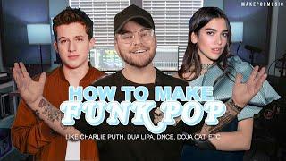 How To Make Funk / Disco Pop (Charlie Puth, Dua Lipa, DNCE, Doja Cat) | Make Pop Music