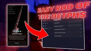 EASY ROD OF THE DEPTHS ROBLOX TELEPORT FISCH SCRIPT